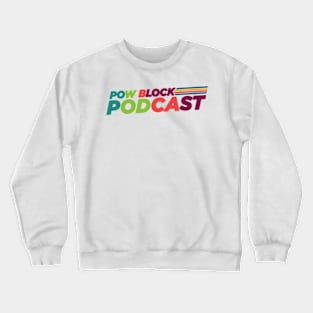 Pow Block Podcast NP Logo 2024 (Latin Heritage) Crewneck Sweatshirt